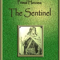 Primal Heroes: The Sentinel