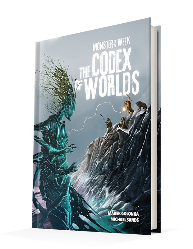 Monster of the Week: The Codex of Worlds Hardcover