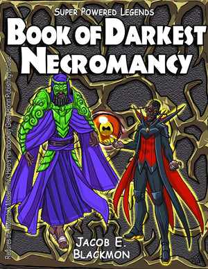 Super Powered Legends: Book of Darkest Necromancy