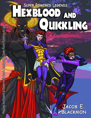 Super Powered Legends: Hexblood and Quickling