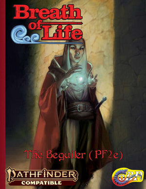 Breath of Life - The Beguiler (PF2E)