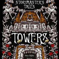 The Storymaster's Tales: Towers - Twisted Fairytale Fantasy RPG