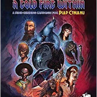 Call of Cthulhu: Pulp Cthulhu - A Cold Fire Within