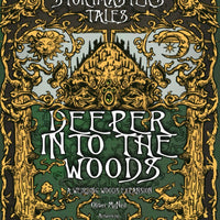 The Storymaster's Tales: Deeper into the Woods - A Weirdling Woods Expansion RPG