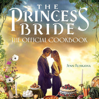 The Princess Bride: The Official Cookbook