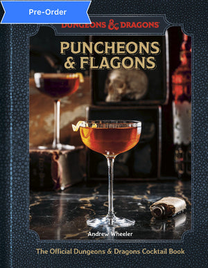 Puncheons & Flagons: The Official D&D Cocktail Book