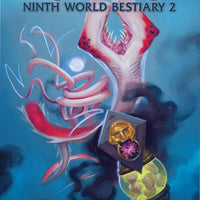 Ninth World Bestiary 2