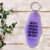 Awfully Gorgeous for Being this Broke and Tired Motel Style Keychain in Translucent Violet