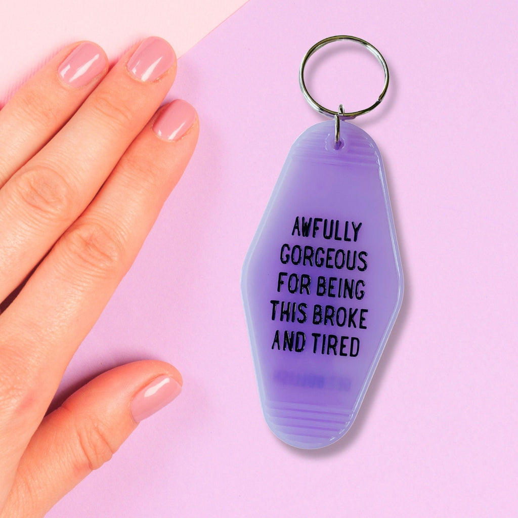 Awfully Gorgeous for Being this Broke and Tired Motel Style Keychain in Translucent Violet