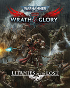 Warhammer 40K: Wrath & Glory RPG - Litanies of the Lost