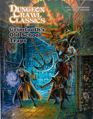 Grimtooth's Old School Traps (Dungeon Crawl Classics)