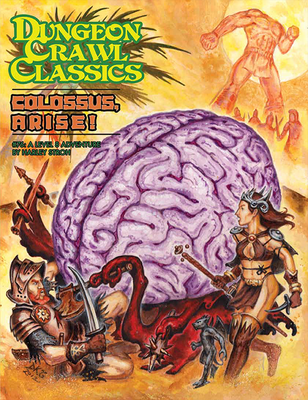 Dungeon Crawl Classics: Colossus, Arise! #76
