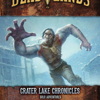 Savage Worlds: Deadlands - Crater Lake Chronicles Solo Adventures