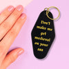 Don't Make Me Get Medieval on Your Ass Motel Style Keychain in Black