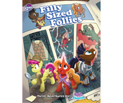 My Little Pony: Tales of Equestria - Filly Sized Follies