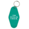 I Tried Adulting and It Broke Me Motel Style Keychain In Green