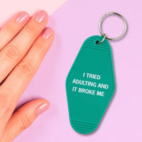 I Tried Adulting and It Broke Me Motel Style Keychain In Green