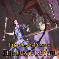 Legendary Classes: Defenders of the Faith