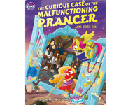 My Little Pony: Tales of Equestria - The Curious Case of the Malfunctioning P.R.A.N.C.E.R