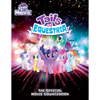 My Little Pony: Tales of Equestria - The Official Movie Sourcebook