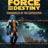 Star Wars Force and Destiny: Chronicles of the Gatekeeper