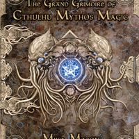 The Grand Grimoire of Cthulhu Mythos Magic