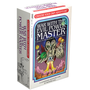 Choose Your Own Adventure: War With the Evil Power Master