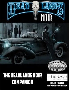 Deadlands Noir Companion