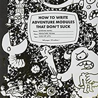 How to Write Adventure Modules That Don't Suck (revised)