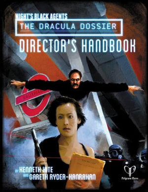 Nights Black Agents: Dracula Dossier Director's Handbook