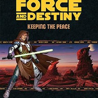 Star Wars Force and Destiny: Keeping the Peace