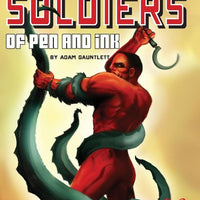 Soldiers of Pen and Ink