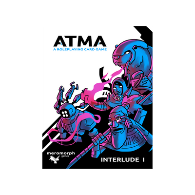 ATMA: A Roleplaying Card Game - Interlude I