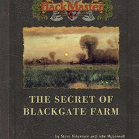 The Secret of Blackgate Farm (Hackmaster)