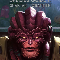 Species Guide 1: Shaktar - Wraithen