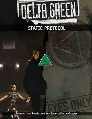 Delta Green: Static Protocol