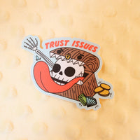 Trust Issues Sticker