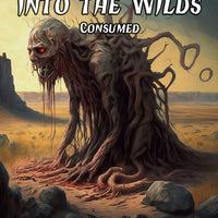 Into the Wilds: Consumed