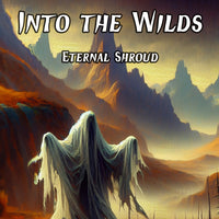 Into the Wilds: Eternal Shroud