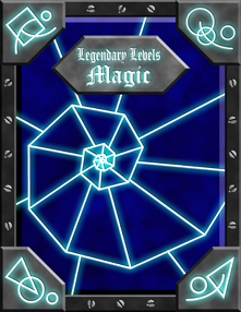 Legendary Levels: Magic