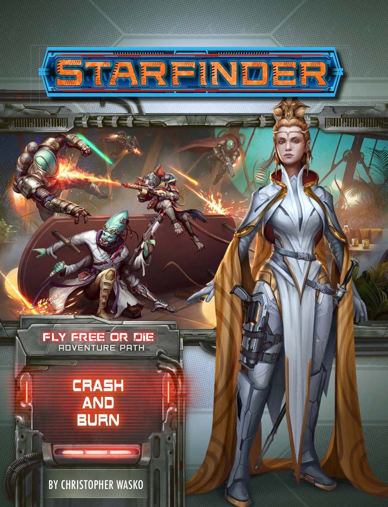 Starfinder Adventure Path #38: Crash and Burn (Fly Free or Die 5 of 6) –  Open Gaming Store